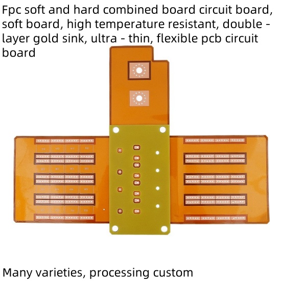 Fpc soft and hard combined board circuit board, soft board, high temperature resistant, double - layer gold sink, ultra - thin, flexible pcb circuit board 