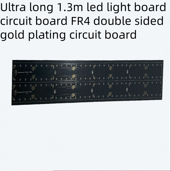 Ultra long 1.3m led light board circuit board FR4 double sided gold plating circuit board 
